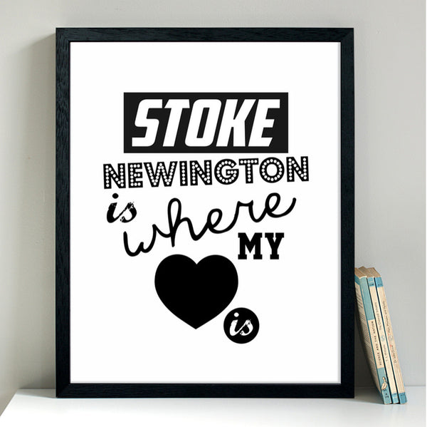 Stoke Newington Is Where My Heart Is art print